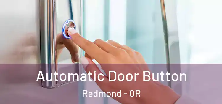 Automatic Door Button Redmond - OR