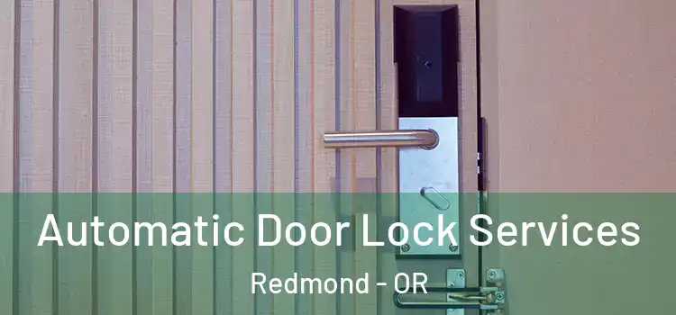 Automatic Door Lock Services Redmond - OR