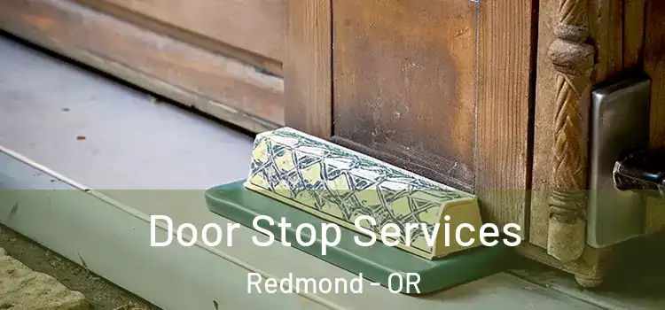 Door Stop Services Redmond - OR