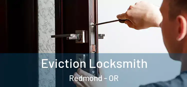 Eviction Locksmith Redmond - OR