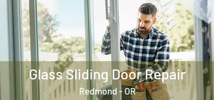 Glass Sliding Door Repair Redmond - OR