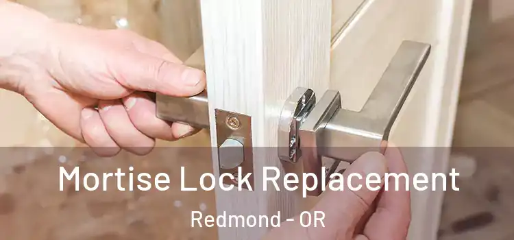 Mortise Lock Replacement Redmond - OR