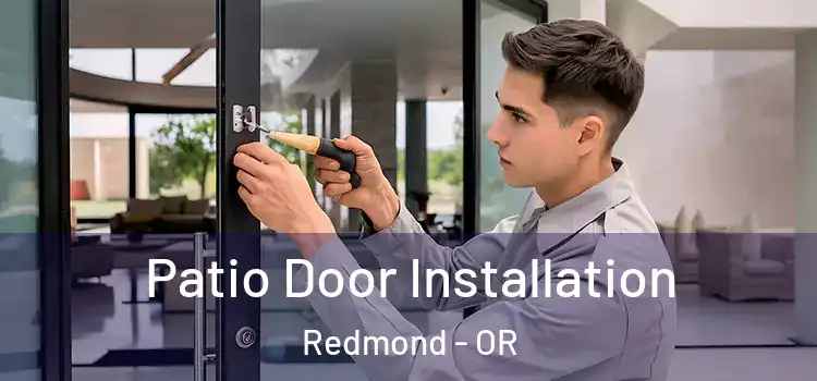  Patio Door Installation Redmond - OR