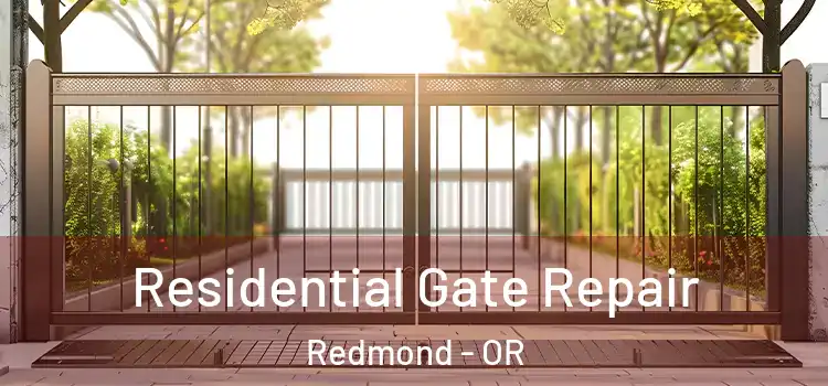 Residential Gate Repair Redmond - OR