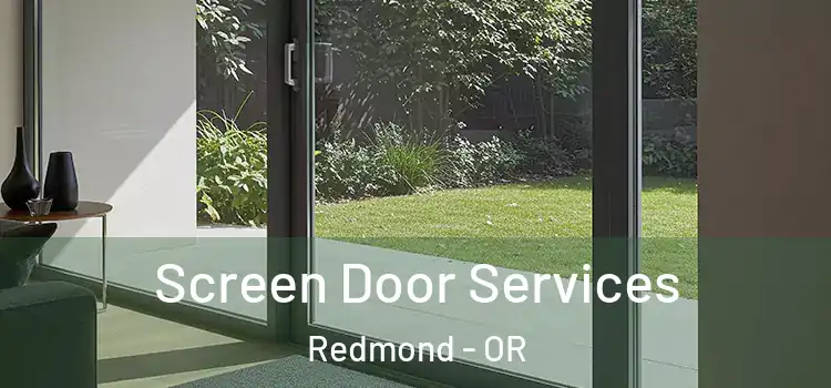 Screen Door Services Redmond - OR