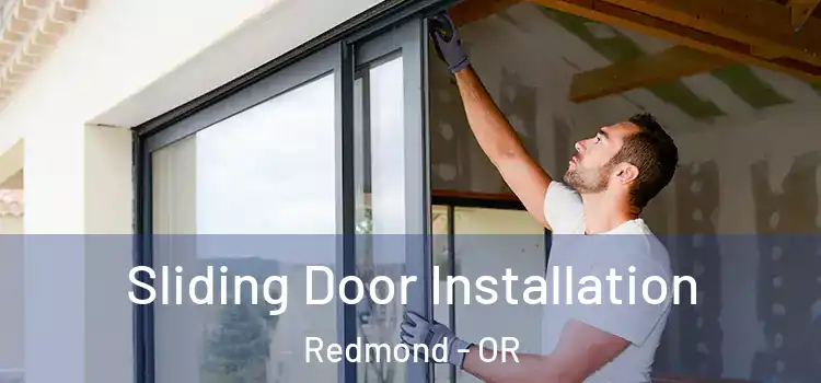 Sliding Door Installation Redmond - OR